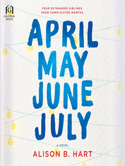 Title details for April May June July by Alison B. Hart - Available